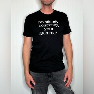 American Apparel, Black T-Shirt, “I’m silently correcting your grammar.”, Size L